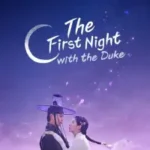 The First Night with the Duke (2025) Season 1 The First Night with the Duke (2025) Season 1