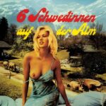 Six Swedish Girls in Alps (Sechs Schwedinnen auf der Alm)